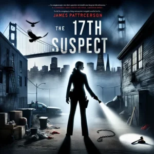 Featured image for Zusammenfassung von 'Der 17. Verdächtige' von James Patterson und Maxine Paetro