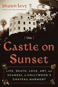 Featured image for Zusammenfassung von „The Castle on Sunset“ von Shawn Levy