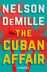 Featured image for Zusammenfassung von 'The Cuban Affair' von Nelson DeMille