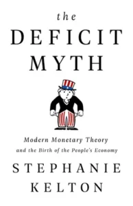 Featured image for Zusammenfassung von 'The Deficit Myth: Modern Monetary Theory und die Geburt der Volkswirtschaft' von Stephanie Kelton