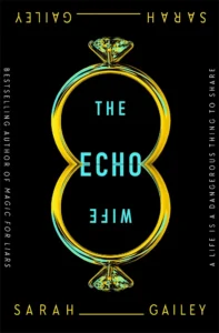 Featured image for Zusammenfassung von "The Echo Wife" von Sarah Gailey