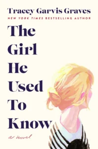 Featured image for Zusammenfassung von "The Girl He Used to Know" von Tracey Garvis Graves