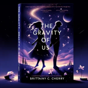 Featured image for Zusammenfassung von 'The Gravity of Us' von Brittainy C. Cherry