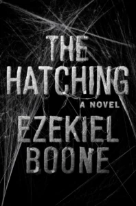 Featured image for Zusammenfassung von "The Hatching" von Ezekiel Boone