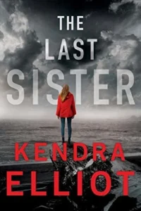 Featured image for Zusammenfassung von „Die letzte Schwester“ von Kendra Elliot