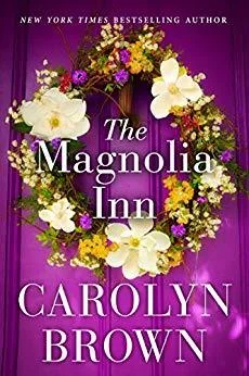 Featured image for Zusammenfassung von "The Magnolia Inn" von Carolyn Brown