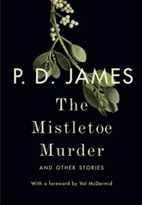 Featured image for Zusammenfassung von 'Der Mistelzweig-Mord und andere Geschichten' von P.D. James