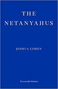 Featured image for Zusammenfassung von „Die Netanyahus“ von Joshua Cohen