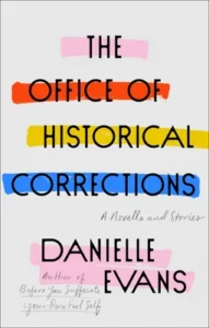 Featured image for Zusammenfassung von "The Office of Historical Corrections" von Danielle Evans