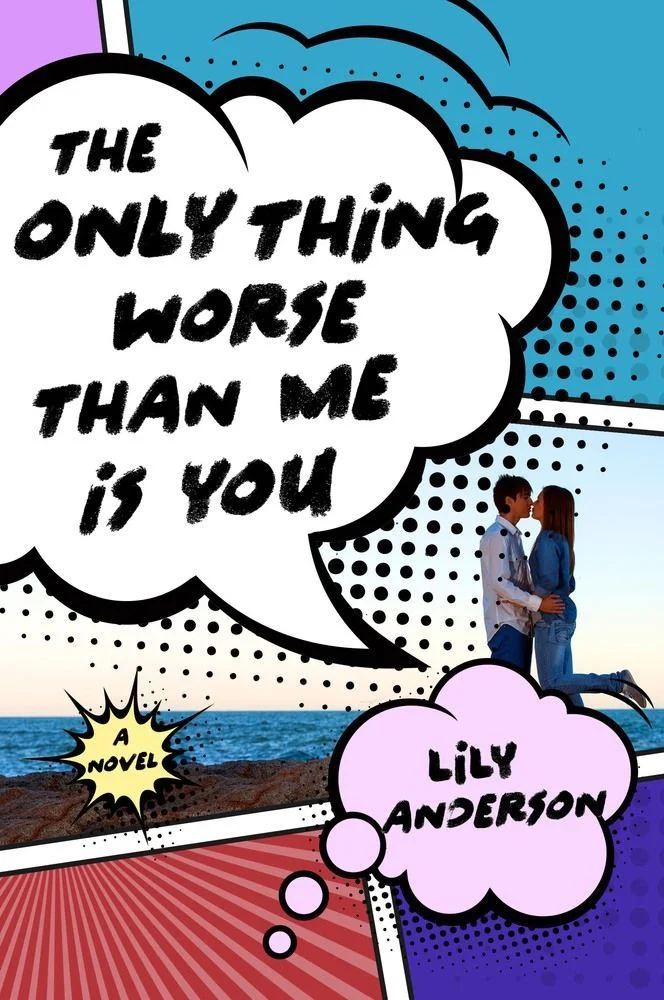 Featured image for "Zusammenfassung von 'The Only Thing Worse Than Me Is You' von Lily Anderson"