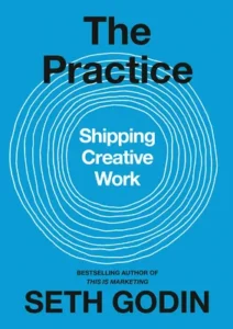 Featured image for Zusammenfassung von 'Die Praxis: Kreative Arbeit versenden' von Seth Godin