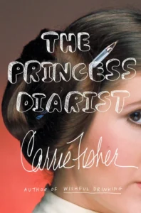Featured image for Zusammenfassung von 'The Princess Diarist' von Carrie Fisher
