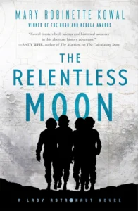 Featured image for Zusammenfassung von 'Der unerbittliche Mond' von Mary Robinette Kowal
