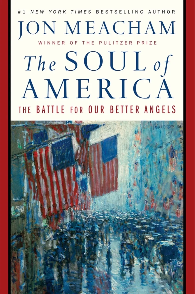 Featured image for Zusammenfassung von „Die Seele Amerikas: Der Kampf um unsere besseren Engel“ von Jon Meacham