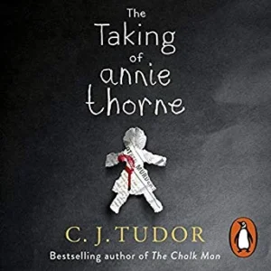 Featured image for Zusammenfassung von 'The Taking of Annie Thorne' von C.J. Tudor