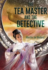 Featured image for Zusammenfassung von „The Tea Master and the Detective“ von Aliette de Bodard