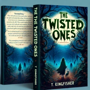Featured image for Zusammenfassung von 'The Twisted Ones' von T. Kingfisher