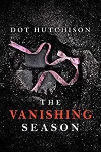 Featured image for Zusammenfassung von 'The Vanishing Season' von Dot Hutchison