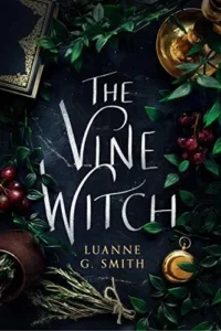 Featured image for Zusammenfassung von 'The Vine Witch' von Luanne G. Smith