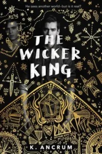 Featured image for Zusammenfassung von „The Wicker King“ von K. Ancrum