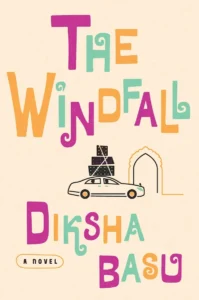 Featured image for Zusammenfassung von „The Windfall“ von Diksha Basu