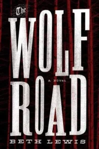 Featured image for Zusammenfassung von 'The Wolf Road' von Beth Lewis