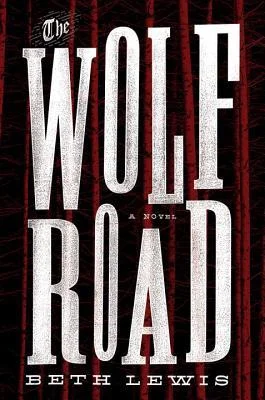Featured image for Zusammenfassung von 'The Wolf Road' von Beth Lewis