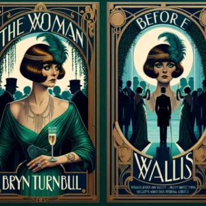 Featured image for Zusammenfassung von 'The Woman Before Wallis' von Bryn Turnbull