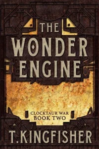 Featured image for Zusammenfassung von „The Wonder Engine“ von T. Kingfisher