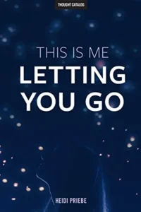 Featured image for Zusammenfassung von 'This Is Me Letting You Go' von Heidi Priebe
