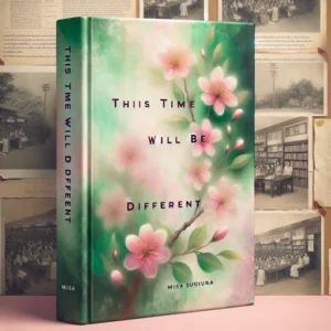 Featured image for Zusammenfassung von 'This Time Will Be Different' von Misa Sugiura