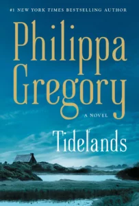 Featured image for Zusammenfassung von 'Tidelands' von Philippa Gregory