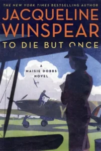 Featured image for Zusammenfassung von 'To Die But Once' von Jacqueline Winspear
