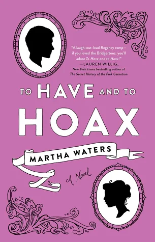 Featured image for Zusammenfassung von 'To Have and to Hoax' von Martha Waters