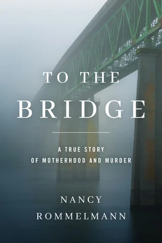 Featured image for Zusammenfassung von 'To the Bridge' von Nancy Rommelmann