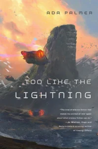 Featured image for Zusammenfassung von „Too Like the Lightning“ von Ada Palmer