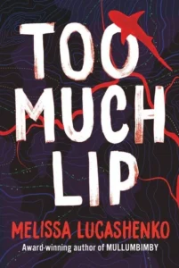 Featured image for Zusammenfassung von „Too Much Lip“ von Melissa Lucashenko