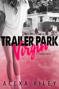 Featured image for Zusammenfassung von 'Trailer Park Virgin' von Alexa Riley