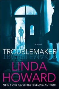 Featured image for Zusammenfassung von 'Troublemaker' von Linda Howard
