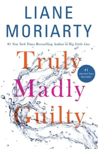 Featured image for Zusammenfassung von 'Truly Madly Guilty' von Liane Moriarty