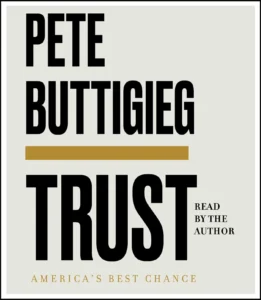 Featured image for Zusammenfassung von 'Trust: America's Best Chance' von Pete Buttigieg