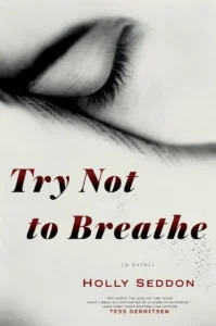 Featured image for Zusammenfassung von 'Try Not to Breathe' von Holly Seddon