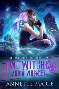 Featured image for Zusammenfassung von 'Two Witches and a Whiskey' von Annette Marie