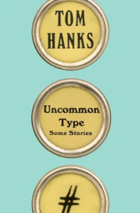 Featured image for Zusammenfassung von 'Uncommon Type' von Tom Hanks