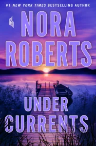 Featured image for Zusammenfassung von "Unterströmungen" von Nora Roberts