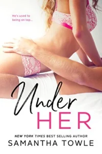 Featured image for Zusammenfassung von 'Under Her' von Samantha Towle