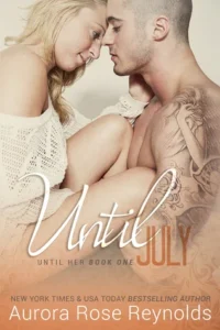 Featured image for Zusammenfassung von "Until July" von Aurora Rose Reynolds