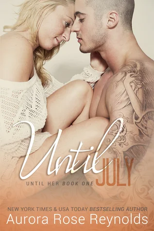 Featured image for Zusammenfassung von "Until July" von Aurora Rose Reynolds