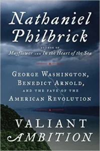 Featured image for Zusammenfassung von 'Valiant Ambition: George Washington, Benedict Arnold, and the Fate of the American Revolution' von Nathaniel Philbrick