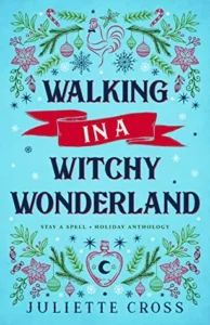 Featured image for Zusammenfassung von "Walking in a Witchy Wonderland" von Juliette Cross